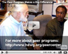 Video: The Peer Program Makes a Big Difference.